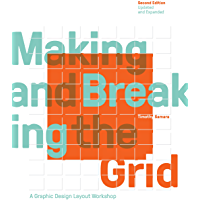 Making and Breaking the Grid- Second Edition- Updated and Expanded: A Graphic Design Layout Workshop (English Edition)